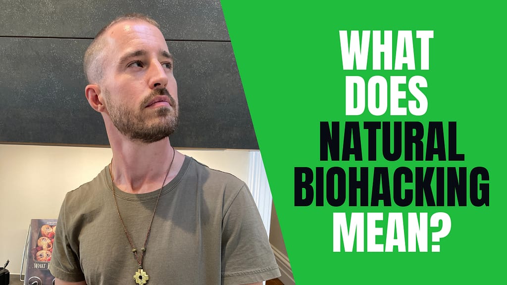 What is Natural Biohacking? How to Naturally Biohack Your Body