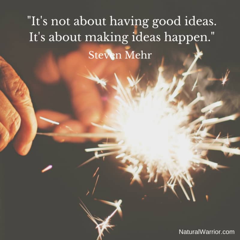 -It's not about having good ideas. It's about making ideas happen.